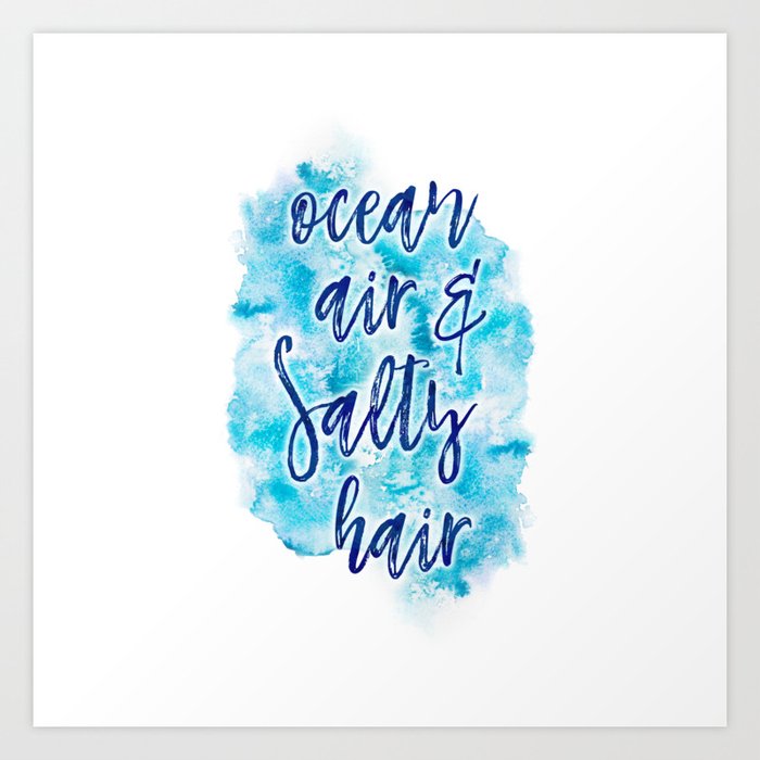 Ocean Air Salty Hair Art Print By Dulce Dahlia Society6