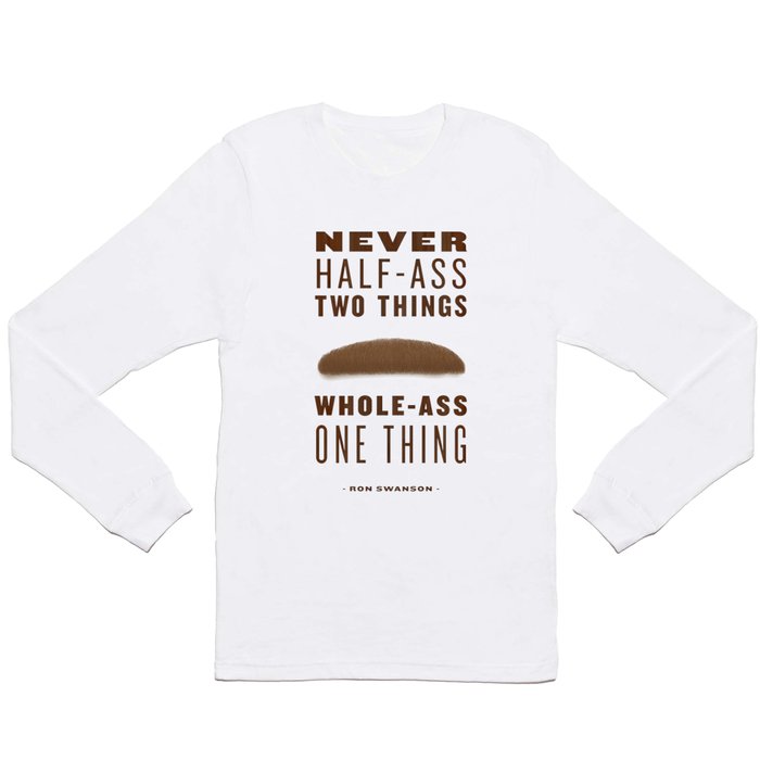 Whole-Ass One Thing Long Sleeve T Shirt