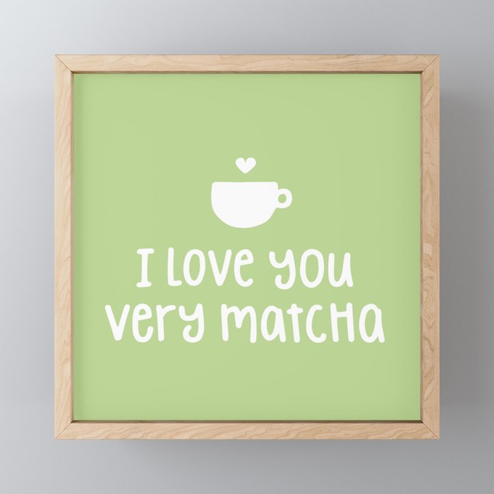 Love You Very Matcha Framed Mini Art Print
