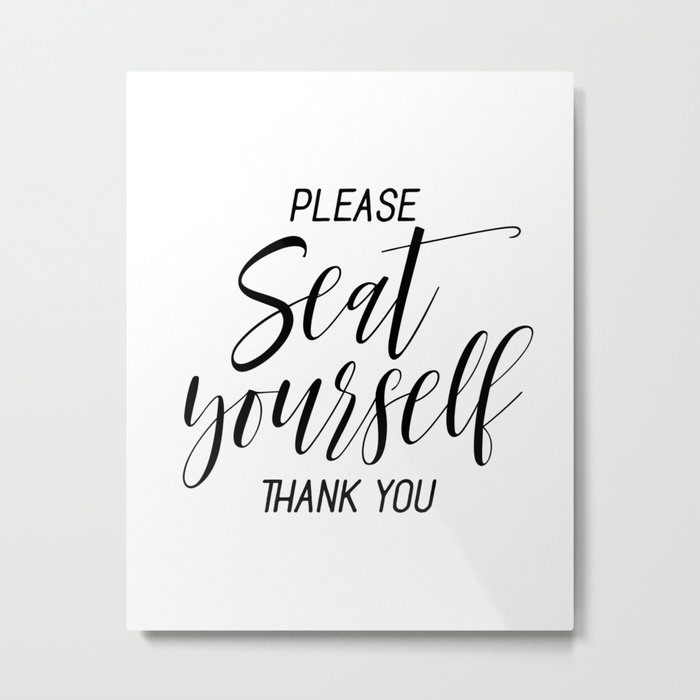 Printable Please Seat Yourself Thank You Wall Art Funny Bathroom Printable Please Seat Yourself Thank You Wall Art Funny Bathroom Prints Metal Print