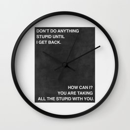 Don't do Anything Stupid v2 Wall Clock