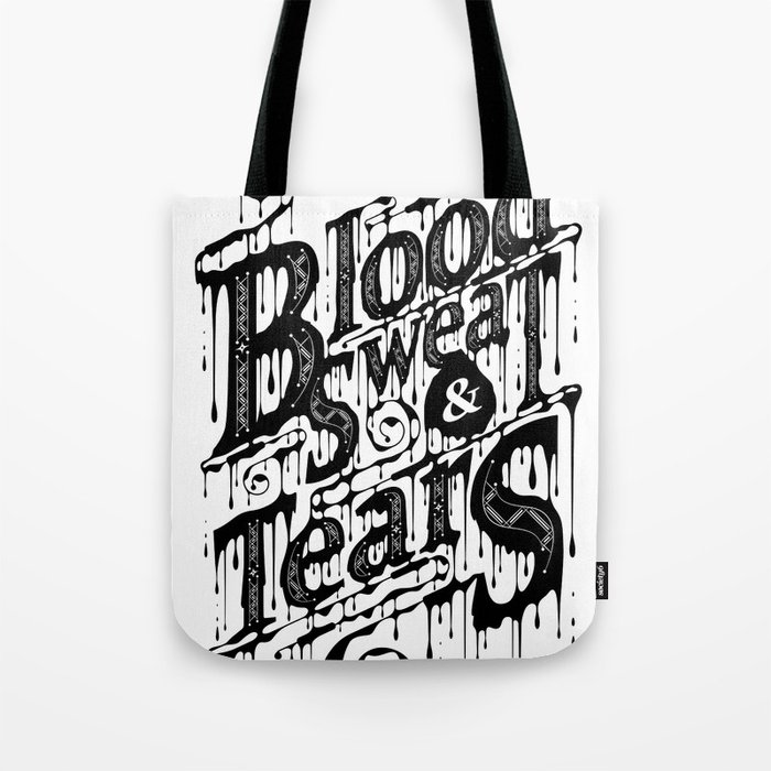 Blood, Sweat, & Tears Tote Bag