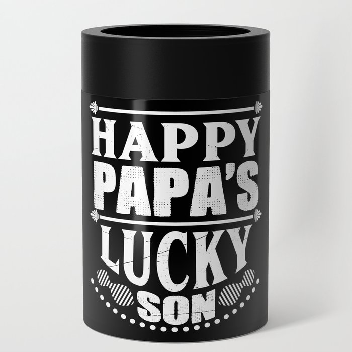 Happy Papa's Lucky Son Can Cooler