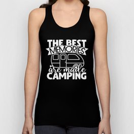 The Best Memories Are Made Camping Funny Saying Unisex Tank Top