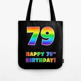 [ Thumbnail: HAPPY 79TH BIRTHDAY - Multicolored Rainbow Spectrum Gradient Tote Bag ]