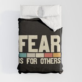 Fear Is For Others Duvet Cover