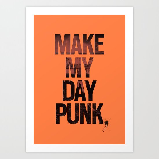 Make my day punk Art Print