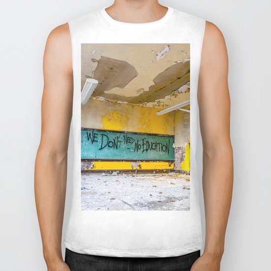 We Don't Need No Education Biker Tank