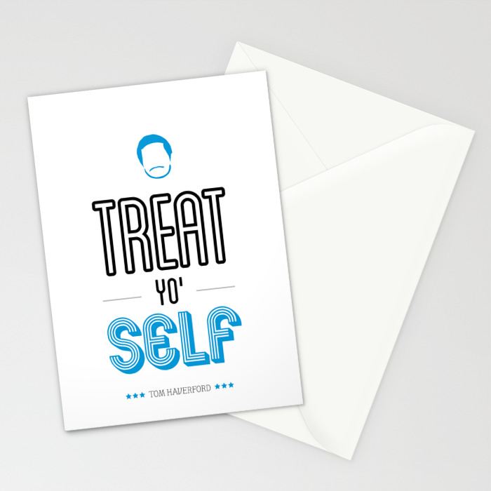 Tom Haverford Typography Print Parks And Recreation Tv Quote Television Treat Yo Self Stationery Cards By Popartpress