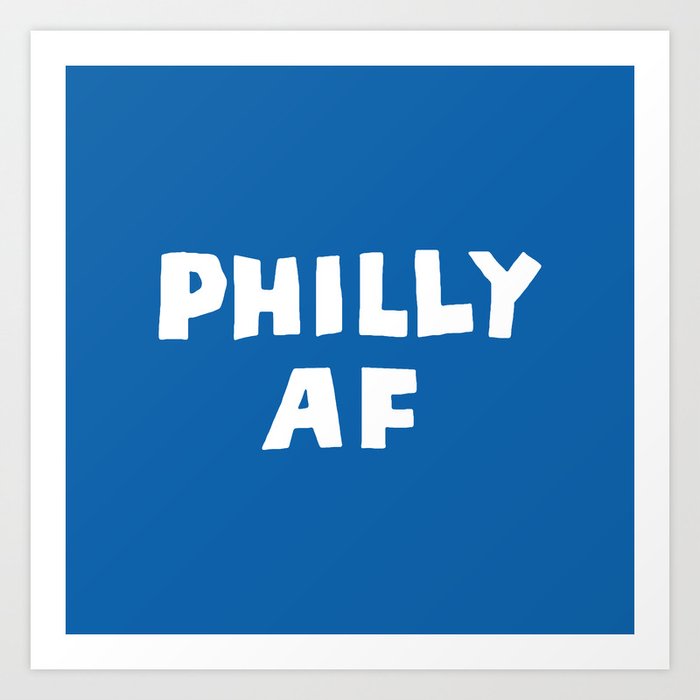 Philly AF (Blue) Art Print
