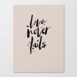 LOVE NEVER FAILS // sand Canvas Print