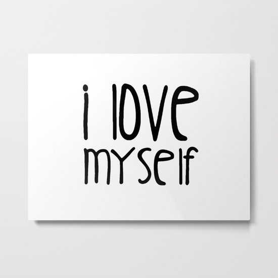 I love myself Metal Print