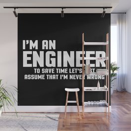 I'm An Engineer Funny Quote Wall Mural