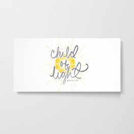 EPHESIANS 5:8-10 "CHILD OF LIGHT" Metal Print | Graphicdesign, Handwritten, Typography, Jesus, Childoflight, Christianity, God, Verse, Sunrays, Light 