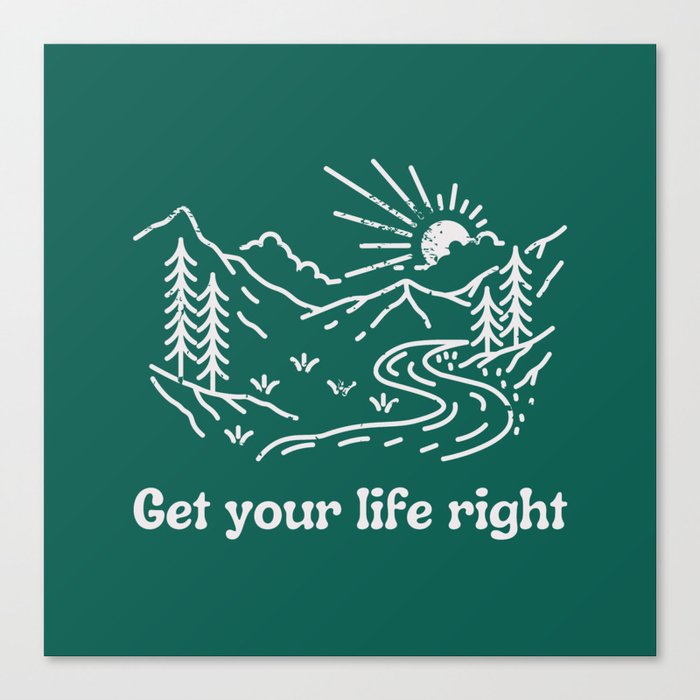Get Your Life Right Canvas Print
