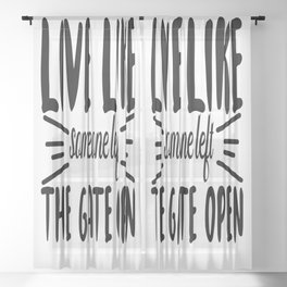 Live like someone left the gate open - Dog lover gift Sheer Curtain