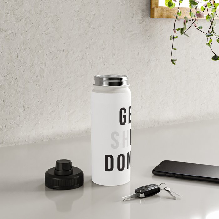 https://ctl.s6img.com/society6/img/83c6xRt3nQOo7QKMYvwQLVHMnQU/w_700/water-bottles/18oz/sport-lid/lifestyle/~artwork,fw_3391,fh_2228,fx_-64,fy_265,iw_2576,ih_1680/s6-0077/a/31034284_7008532/~~/get-shit-done--get-shit-done-water-bottles.jpg