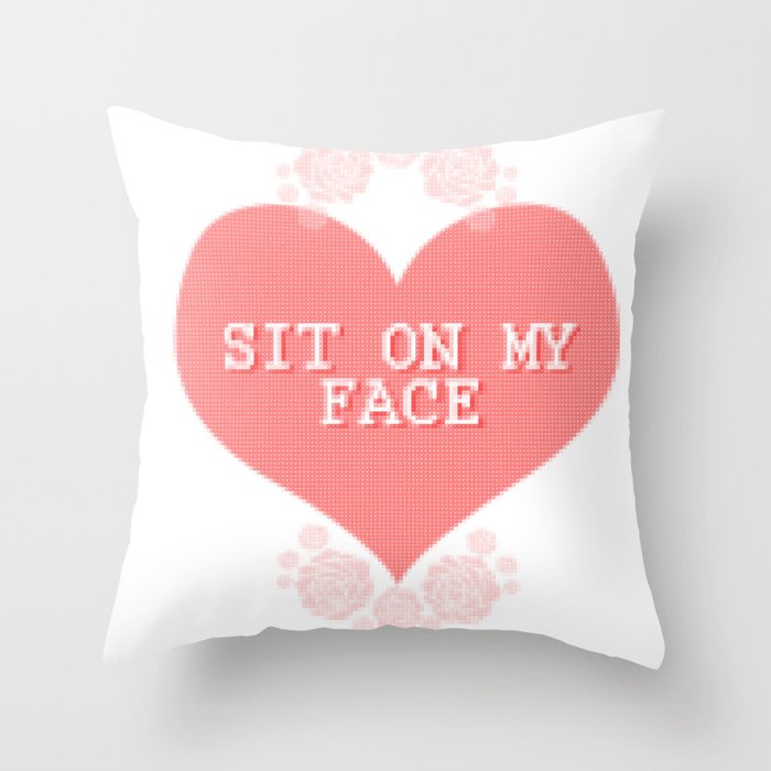 SIT ON MY FACE Throw Pillow by AcornSquash