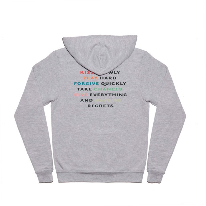 Good vibes, kiss slowly, take chances, have no regrets, positive vibes , inspirational quote Hoody