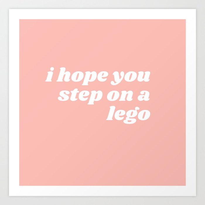 step on a leggo Art Print