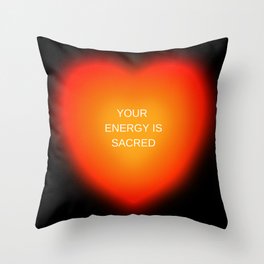 Your Energy Is Sacred Black Throw Pillow