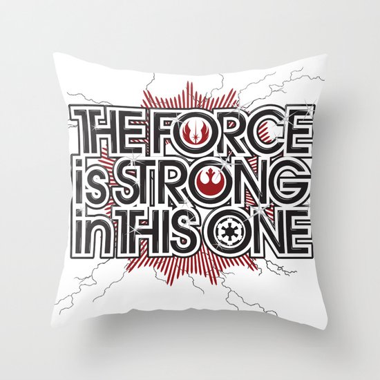 The Force is strong in this one Throw Pillow