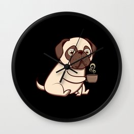 Pug With A Mug Coffee Drinker Dog Owner Pug Lover Wall Clock