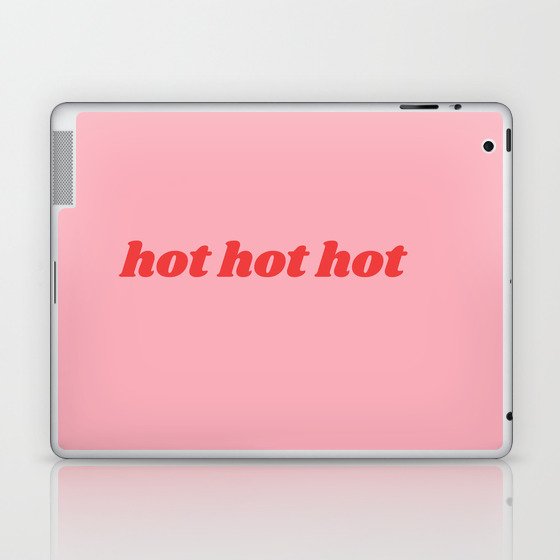 hot hot hot Laptop & iPad Skin