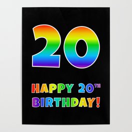 [ Thumbnail: HAPPY 20TH BIRTHDAY - Multicolored Rainbow Spectrum Gradient Poster ]