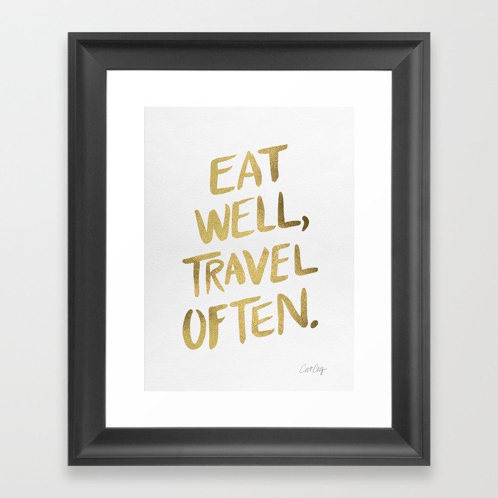 Eat Well Travel Often on Gold Framed Art Print