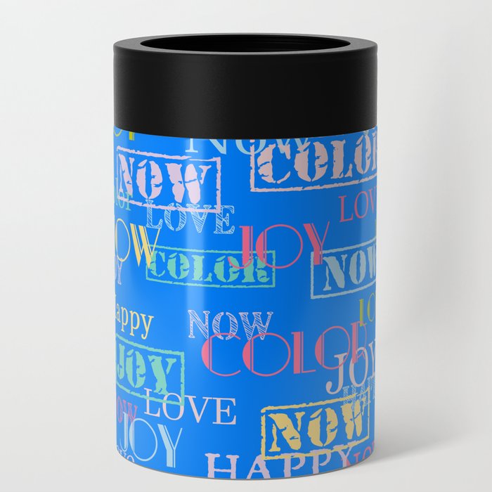 Enjoy The Colors - Colorful typography modern abstract pattern on Azure blue color Can Cooler