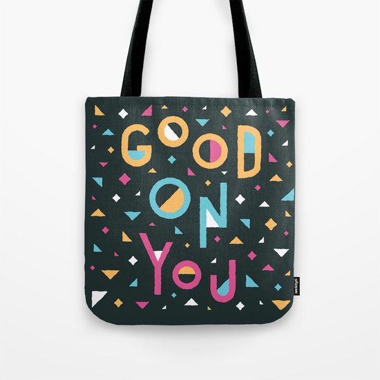 Good On You Tote Bag