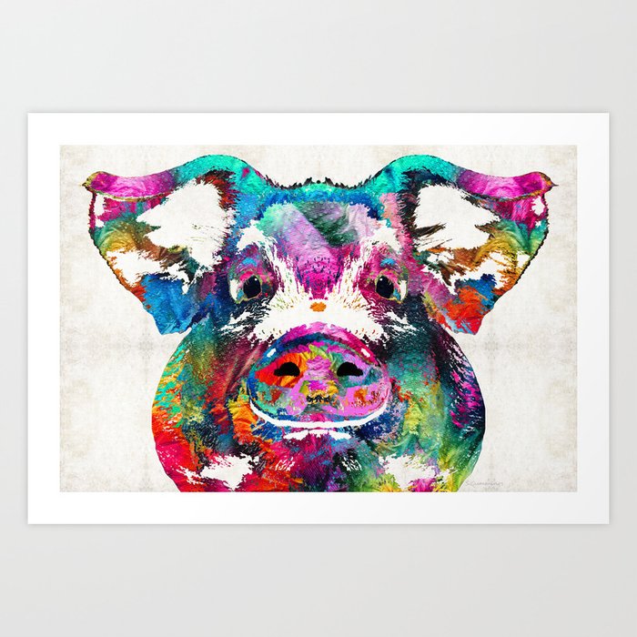 Colorful Pig Art - Squeal Appeal - By Sharon Cummings Art Print