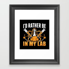 I'd Rather Be In My Lab Tech Laboratory Technician Framed Art Print