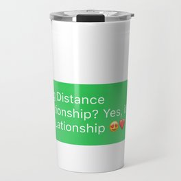 Long destination relationship? Yes , it’s a REALationship Travel Mug