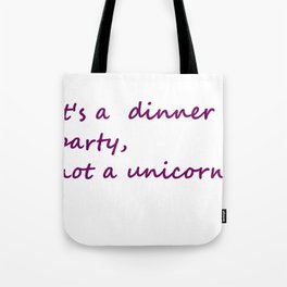 Hannibal Quote: It's a Dinner Party Not a Unicorn Tote Bag