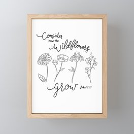 Consider the wildflowers  Framed Mini Art Print