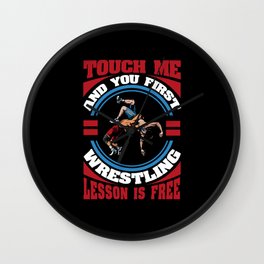 Touch Me And Your First Wrestling Lesson Is Free Wall Clock