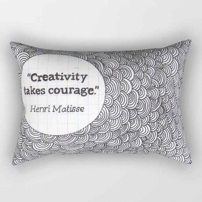 Creativity Takes Courage Rectangular Pillow