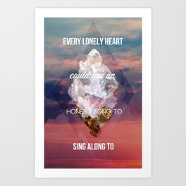Every lonely heart Art Print