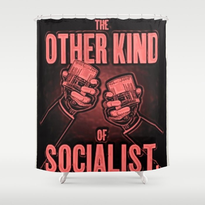 Vintage Poster "The Other Kind of Socialist" Alcoholic Lithograph Advertisement in red Shower Curtain