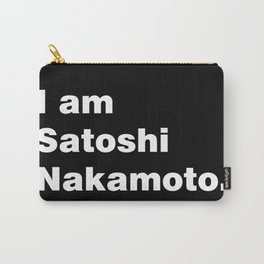 I am Satoshi Nakamoto Carry-All Pouch