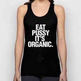 Eat pussy, it's organic | Dark Tank Top