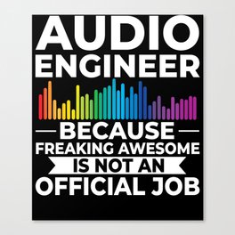 Audio Engineer Sound Guy Engineering Music Canvas Print