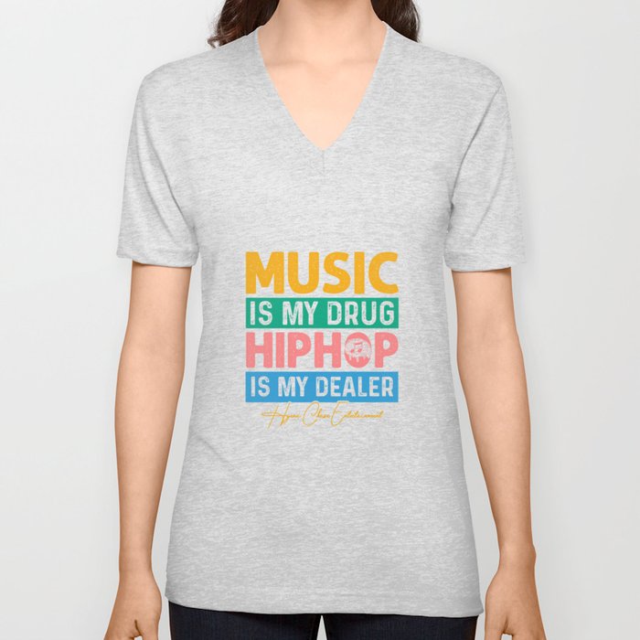 Music Is My Drug *Color* V Neck T Shirt
