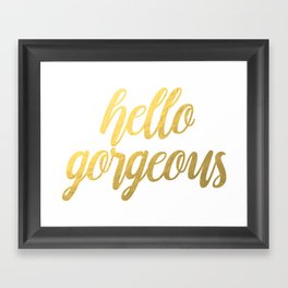 Hello Gorgeous Gold Framed Art Print