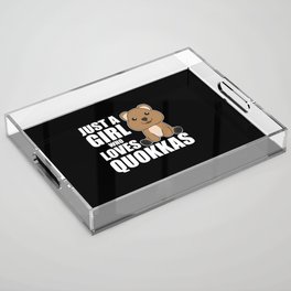 Only A Girl Loves The Quokka - Sweet Quokka Acrylic Tray