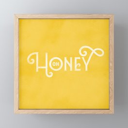 Oh Honey Typography Art Framed Mini Art Print