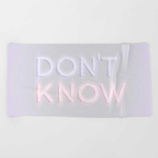 Don't Know Beach Towel