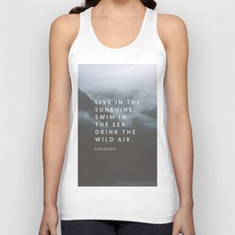 Live in the sunshine. Swim in the sea. Drink the wild air. Unisex Tank Top